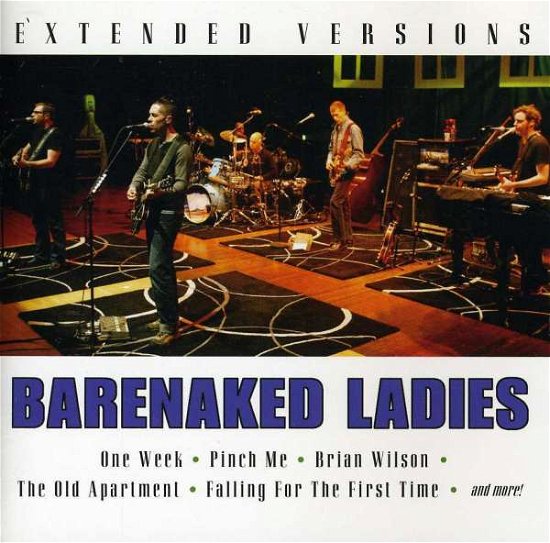 Cover for Barenaked Ladies · Barenaked Ladies-extended Versions =live= (CD) (2008)