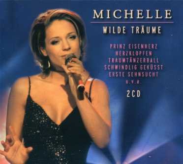Wilde Traume - Michelle - Musik - SONY - 0886970802925 - 4. Mai 2007