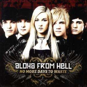 Cover for Aloha From Hell · Aloha From Hell - No More Days To Waste (CD)