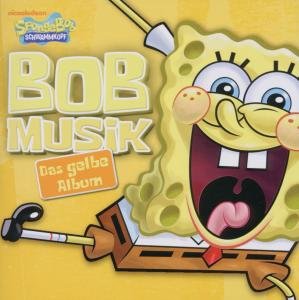 Cover for Spongebob · Bob Musik - Das Gelbe Album (CD) (2011)