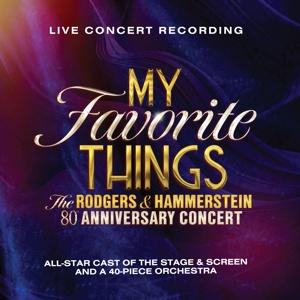 Cover for Rodgers &amp; Hammerstein · My Favorite Things: The Rodgers &amp; Hammerstein 80th Anniversary Concert (CD) (2024)