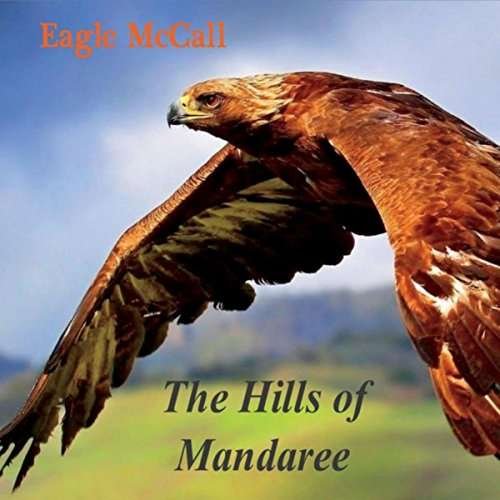 Cover for Eagle Mccall · Hills of Mandaree (CD) (2015)