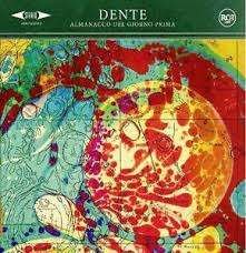 Cover for Dente · Almanacco Del Giorno Prima (CD) (2014)