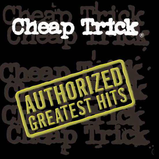 Cover for Cheap Trick · Authorized Greatest Hits (CD) (2015)