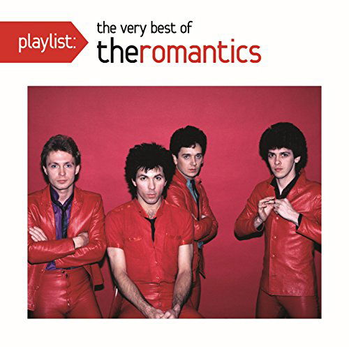 Playlist: the Very Best of the Roman Tics - The Romantics - Music - POP / PUNK - 0888751528925 - June 28, 2023