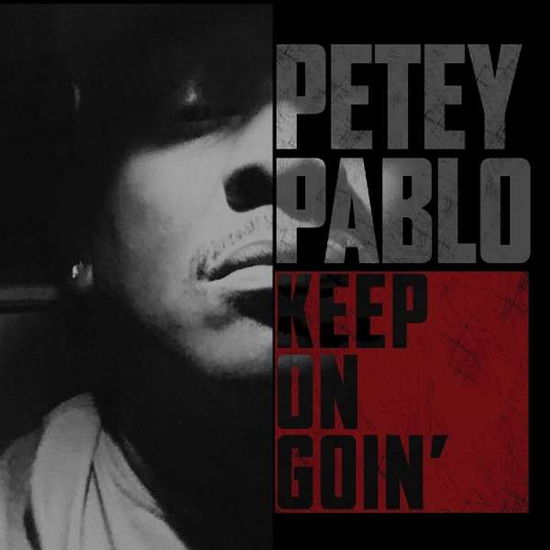 Petey Pablo · Keep on Goin' (CD) (2018)