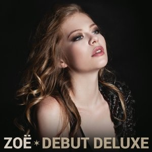 Cover for Zoe · Debut Deluxe, 1 Audio-CD (Bok) [Deluxe edition] (2016)