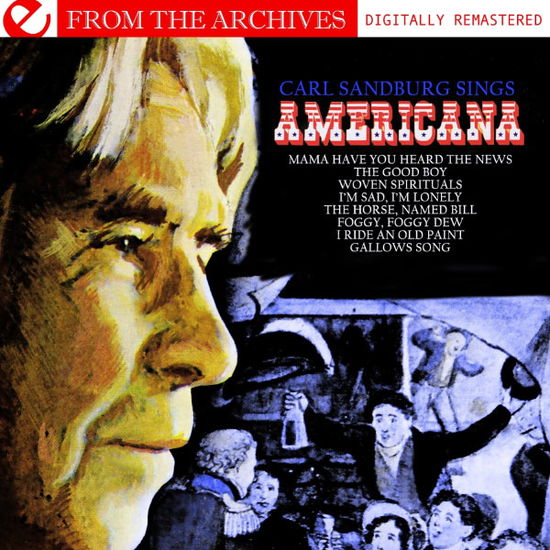 Cover for Carl Sandburg · Sings Americana: From The Archives-Sandburg,Carl (CD) (2012)