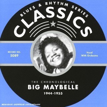 1944-1953 - Big Maybelle - Música - CLASSICS - 3307510508925 - 18 de mayo de 2004