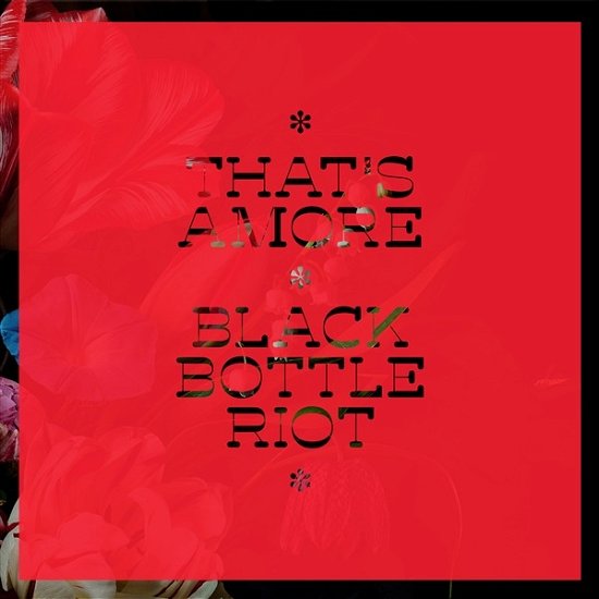 Cover for Black Bottle Riot · That's Amore (LP) (2023)