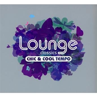 Cover for Lounge Classics Chic &amp; Cool Tempo (CD) (2010)
