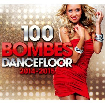 Cover for Various Artists · 100 Bombes Dancefloor 2014-2015 (CD) (2019)