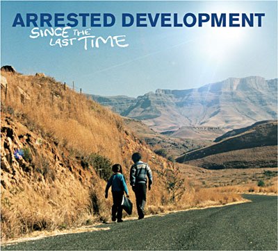 Cover for Arrested Development · Since the Last Time (CD) (2006)