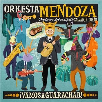 Cover for Orkesta Mendoza · Â¡Vamos A Guarachar! (CD) [Digipak] (2016)