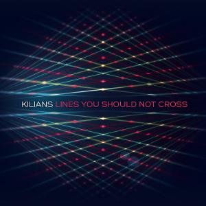 Cover for Kilians · Lines You Should Not Cross (CD) (2012)