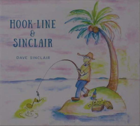 Cover for Dave Sinclair · Hook-Line &amp; Sinclair (CD) [Japan Import edition] (2021)