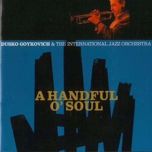 Cover for Dusko Gojkovic · Handful O'soul (CD) [Japan Import edition] (2015)