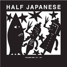Cover for Half Japanese · Volume 1 1981-1985 (CD) [Japan Import edition] (2021)