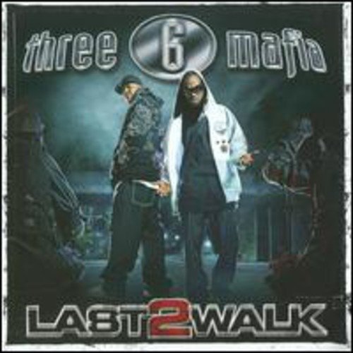 Cover for Three 6 Mafia · Last 2 Walk (CD) [Bonus Tracks edition] (2007)