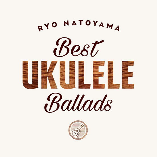 Best Ukulele Ballads - Natoyama Ryo - Muzyka - INSIGHT MUSIC WORKS INC. - 4580278260925 - 7 grudnia 2016