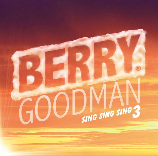 Cover for Berry Goodman · Sing Sing Sing 3 &lt;limited&gt; (CD) [Japan Import edition] (2015)