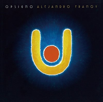 Opsigno - Alejandro Franov - Musiikki - JPT - 4988044065925 - perjantai 16. heinäkuuta 2021