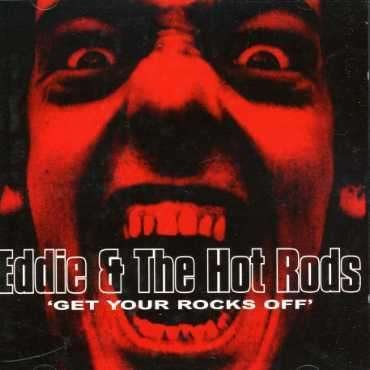 Cover for Eddie and The Hot Rods · Get Your Rocks off (CD) (2011)