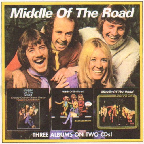 Cover for Middle of the Road · Chirpy Chirpy Cheep Cheep / Acceleration / Drive On (CD) [Bonus Tracks edition] (2010)