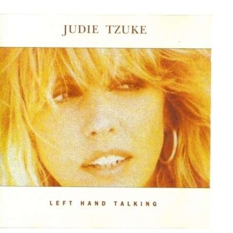 Cover for Judie Tzuke · Left Hand Talking (CD) [Bonus Tracks edition] (2008)
