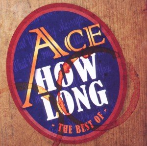 Cover for Ace · How Long (CD) (2011)