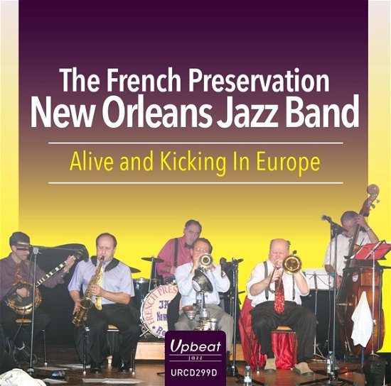 Alive And Kicking In Europe - French Preservation New Orleans Jazz Band - Musik - UPBEAT RECORDS - 5018121129925 - 24 april 2020