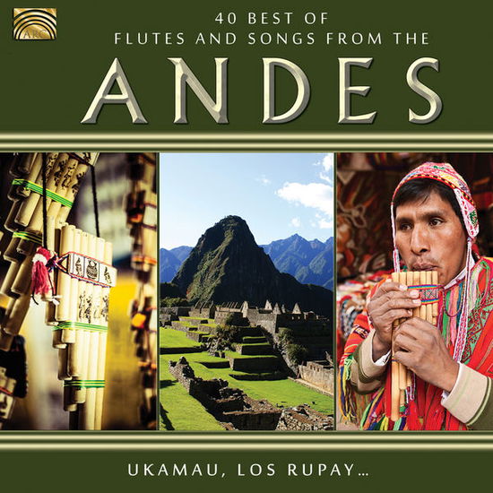 40 Best Flutes & Songs from the Andes / Various - 40 Best Flutes & Songs from the Andes / Various - Musique - Arc Music - 5019396250925 - 27 mai 2014