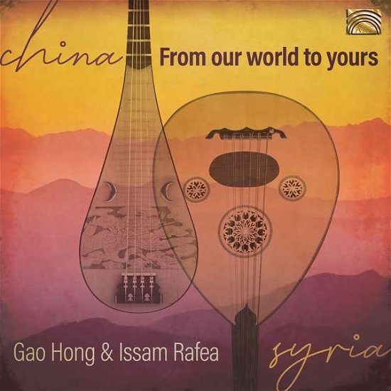 Cover for Gao Hong &amp; Issam Rafea · From Our World To Yours (CD) (2020)