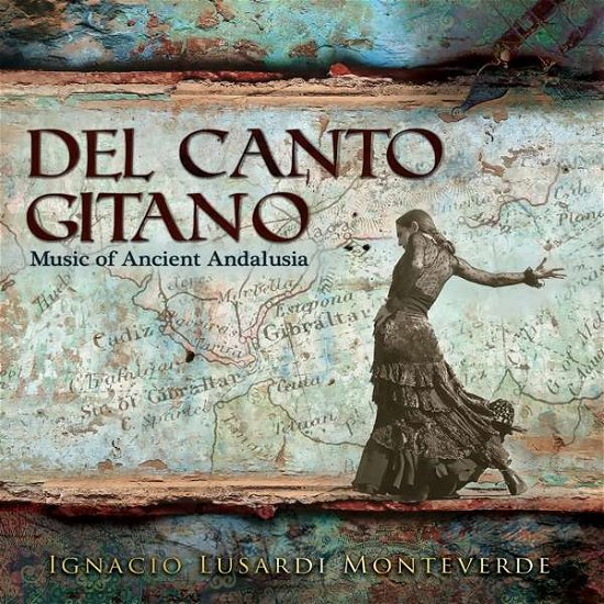 Cover for Ignacio Lusardi Monteverde · Del Canto Gitano - Music Of Ancient Andalusia (CD) (2021)