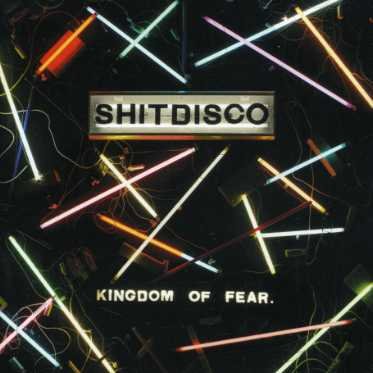 Cover for Shitdisco · Kingdom of Fear (CD) (2007)