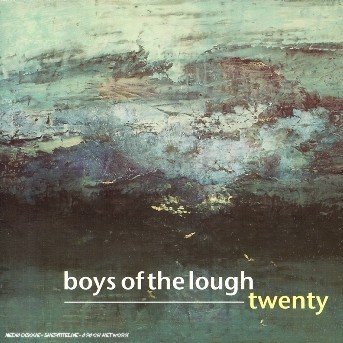 Cover for Boys of the Lough · Twenty (CD) (2005)