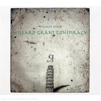 Pilgrim Road - Willard Grant Conspiracy - Musiikki - LOOSE MUSIC - 5029432007925 - maanantai 14. tammikuuta 2013