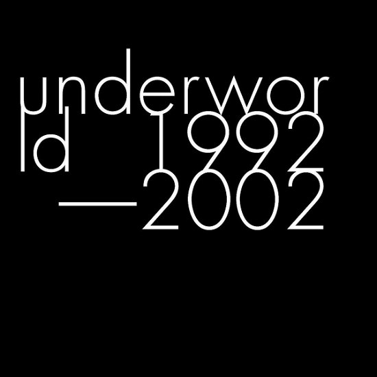 Underworld - Underworld 1992 - 2002 - Underworld - Musikk - V2 - 5033197246925 - 30. oktober 2003