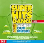 Superhits Dance 2006 World Cup (CD) (2006)