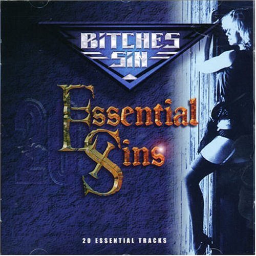 Essential Sins - Bitches Sin - Musiikki - METAL NATION RECORDS - 5036643001925 - perjantai 18. elokuuta 2017