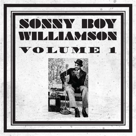 Sonny Boy Williamson Vol. 1 - Sonny Boy Williamson - Música - HALLMARK - 5050457165925 - 30 de setembro de 2016