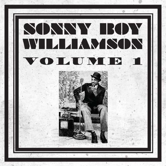 Sonny Boy Williamson Vol. 1 - Sonny Boy Williamson - Musik - HALLMARK - 5050457165925 - 30. september 2016