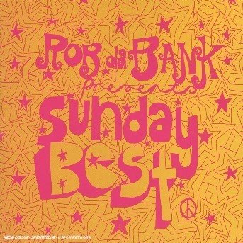 Rob Da Bank Presents Sunday Best / Various - Rob Da Bank Presents Sunday Best / Various - Musik - SUNDAY BEST - 5050954103925 - 18 juli 2005