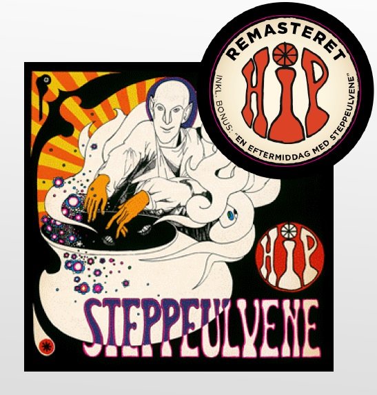 Cover for Steppeulvene · Hip + En Eftermiddag Med Steppeulvene (CD) [Remastered edition] (2015)
