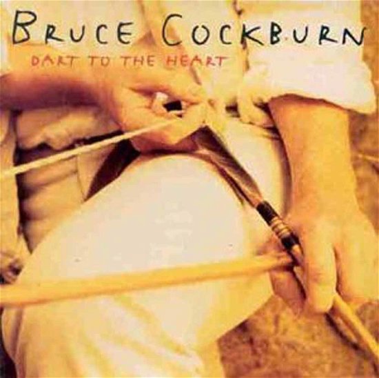 Cover for Bruce Cockburn · Dart to the Heart (CD) (1994)