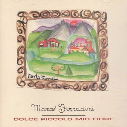 Dolce Piccolo Mio Fiore - Ferradini Marco - Muziek - PULL - 5099748033925 - 