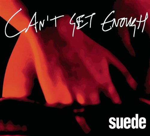 Cover for Suede · Cant Get Enough (CD)