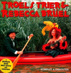 Komplet & Rariteter - Troels Trier & Rebecca Bruel - Musiikki - CAPITOL - 5099908880925 - keskiviikko 21. syyskuuta 2011