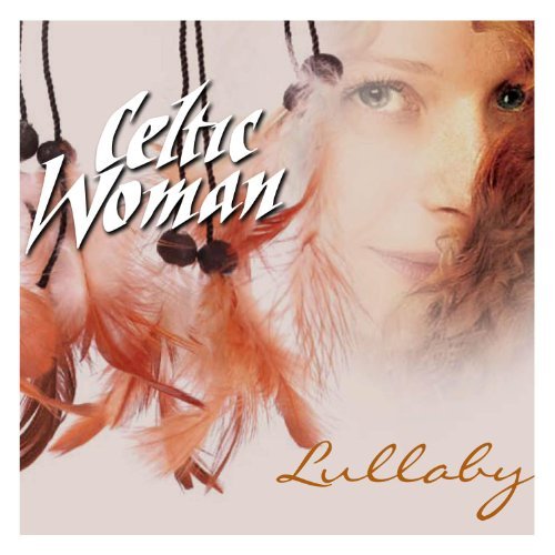 Cover for Celtic Woman · Celtic Woman - Lullaby (CD) [Limited edition] (2011)