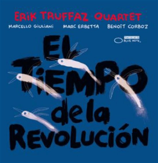El Tiempo De La Revolucion - Erik Truffaz - Musik - VIRGIN - 5099997903925 - 29 oktober 2012